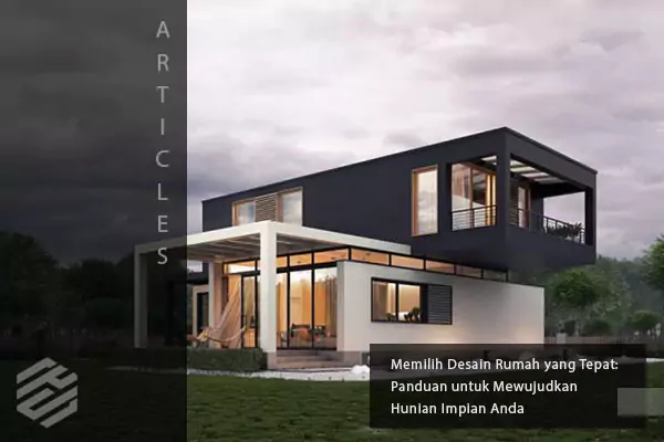 Memilih Desain Rumah Yang Tepat: Panduan Untuk Mewujudkan Hunian Impian ...